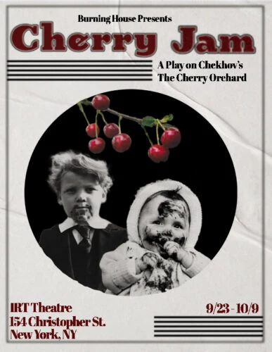 Cherry Jam poster — key art for Burning House’s production at IRT Theater